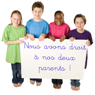 Nous avons droit à nos deux parents